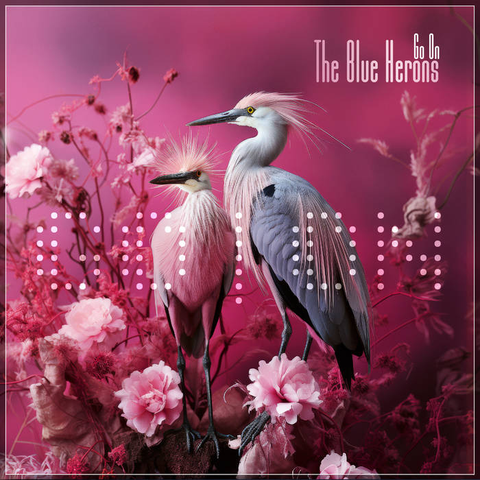 The Blue Herons album "Go On"