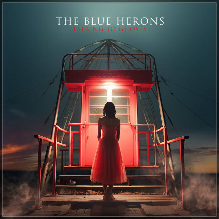 The Blue Herons - Talking to Ghosts